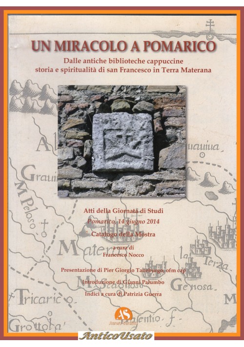 UN MIRACOLO A POMARICO antiche biblioteche cappuccine Catalogo Mostra 2014 Libro